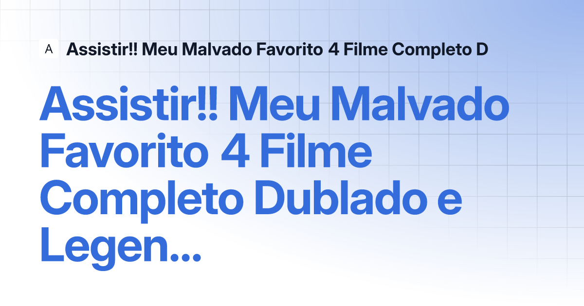 Assistir!! Meu Malvado Favorito 4 Filme Completo Dublado e Legendado em Portuguêse (2024)~15K | Assistir!! Meu Malvado Favorito 4 Filme Completo D thumbnail